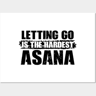 Letting Go is The Hardest Asana Posters and Art